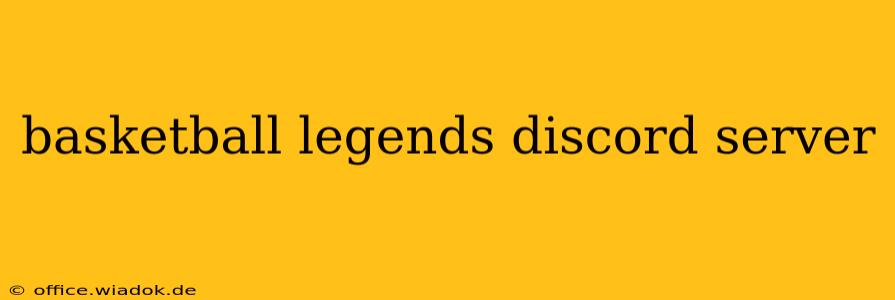 basketball legends discord server