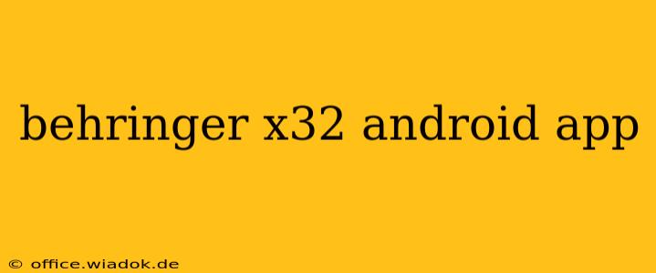 behringer x32 android app