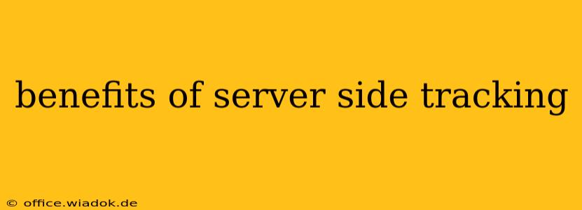 benefits of server side tracking