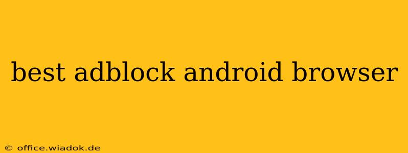 best adblock android browser