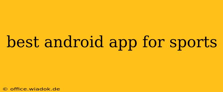 best android app for sports