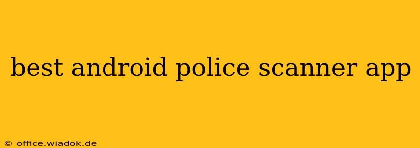 best android police scanner app