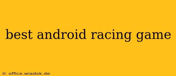 best android racing game