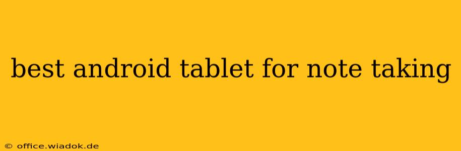 best android tablet for note taking