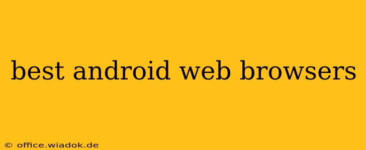 best android web browsers