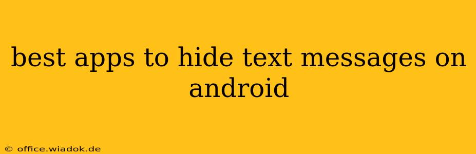 best apps to hide text messages on android