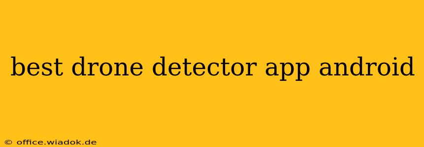 best drone detector app android