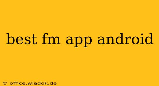 best fm app android