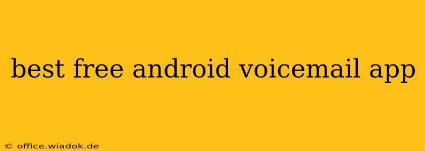 best free android voicemail app