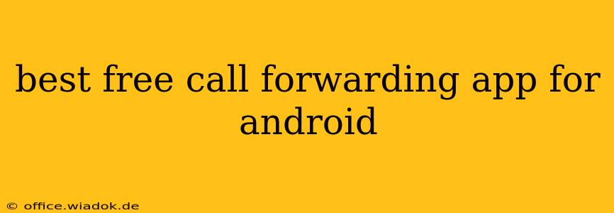 best free call forwarding app for android