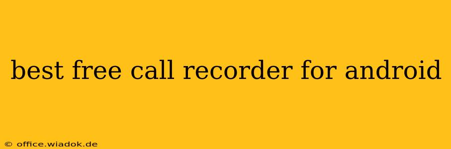 best free call recorder for android