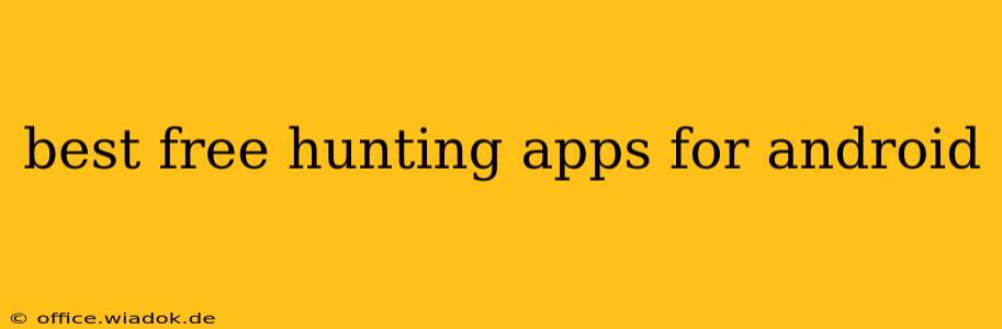 best free hunting apps for android