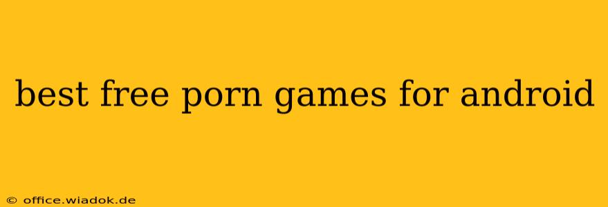 best free porn games for android