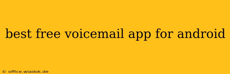 best free voicemail app for android