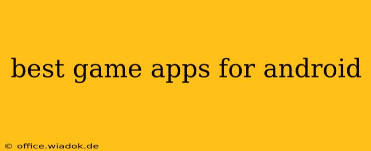 best game apps for android