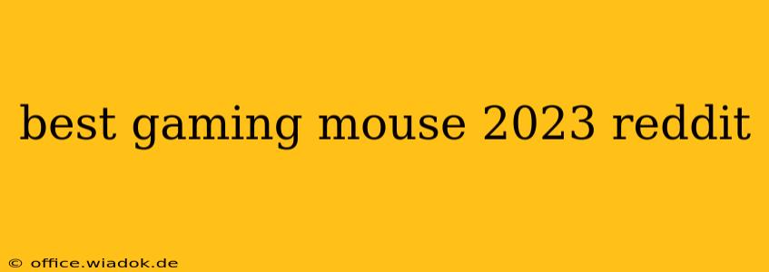 best gaming mouse 2023 reddit