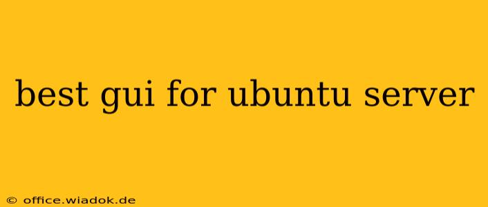 best gui for ubuntu server