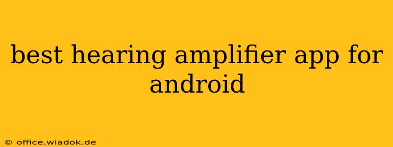 best hearing amplifier app for android