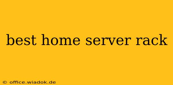 best home server rack