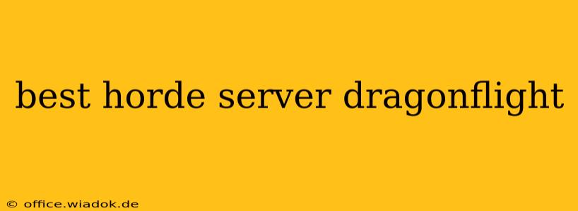 best horde server dragonflight