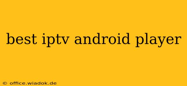 best iptv android player