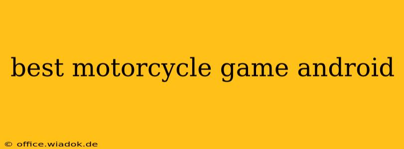 best motorcycle game android