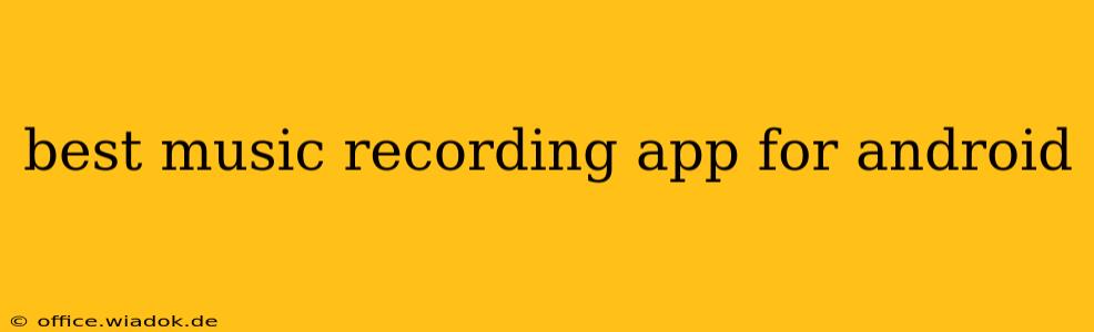 best music recording app for android