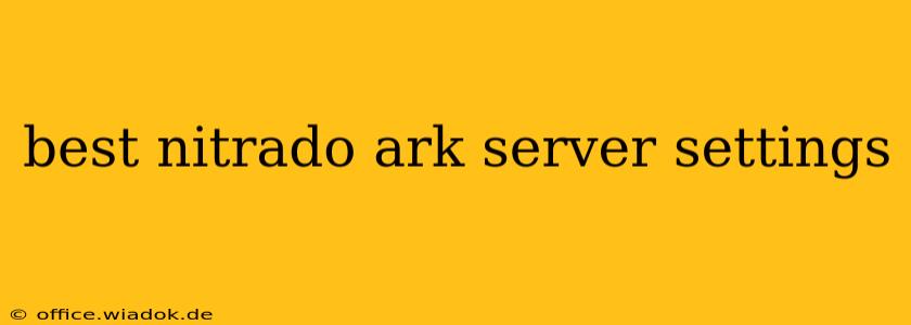 best nitrado ark server settings