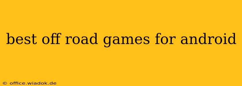 best off road games for android