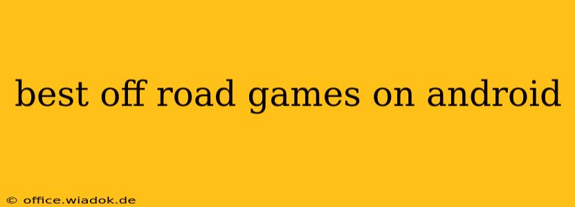 best off road games on android