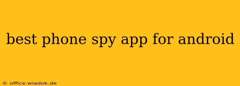 best phone spy app for android