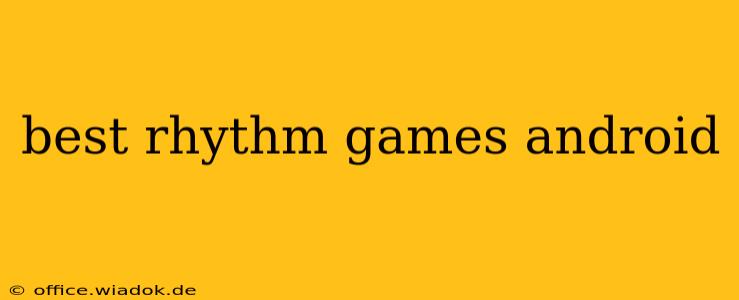 best rhythm games android