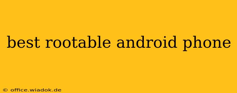 best rootable android phone