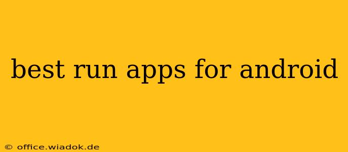 best run apps for android