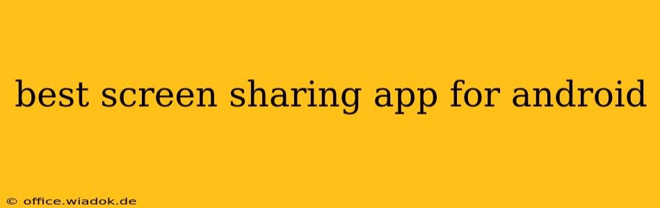 best screen sharing app for android