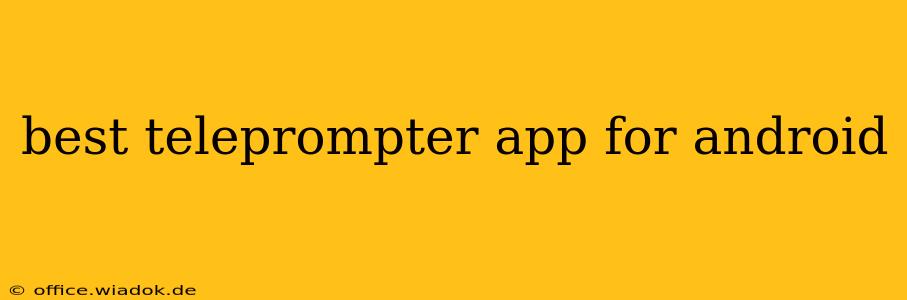 best teleprompter app for android