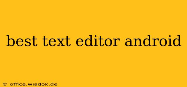 best text editor android