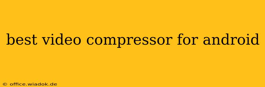 best video compressor for android