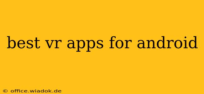 best vr apps for android