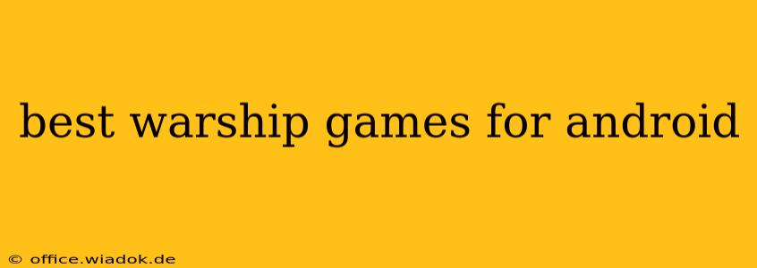 best warship games for android