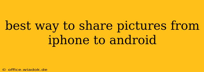 best way to share pictures from iphone to android