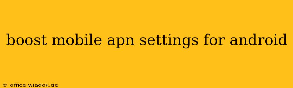 boost mobile apn settings for android