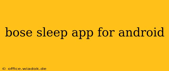 bose sleep app for android