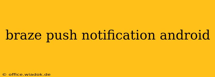 braze push notification android