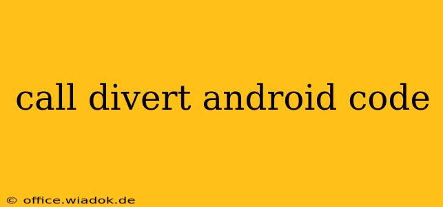 call divert android code