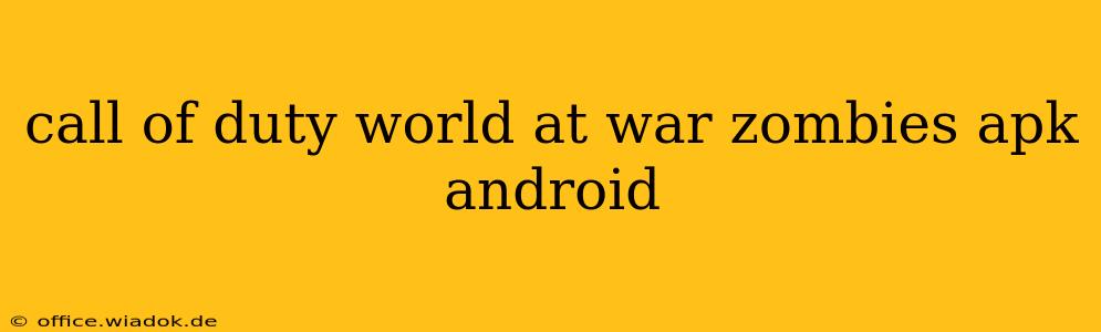 call of duty world at war zombies apk android