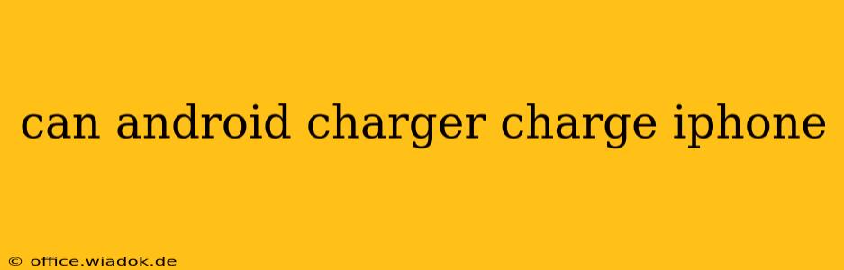 can android charger charge iphone