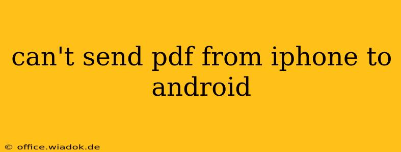 can't send pdf from iphone to android