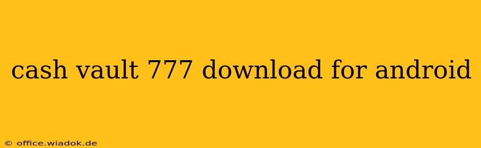 cash vault 777 download for android