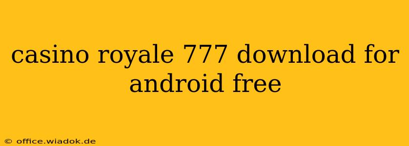 casino royale 777 download for android free